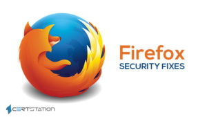 Latest Firefox Releases of Mozilla Fix TwentyTwo Flaws