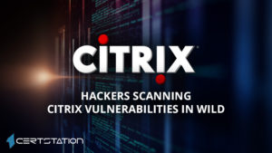 Hackers Scanning Citrix Servers for Weakness to Remote Code Execution Flaw