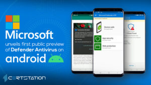 Microsoft unveils first public preview of Defender antivirus on Android