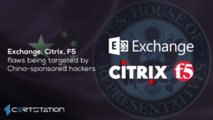 Exchange, Citrix, F5 flaws being targeted by China-sponsored hackers
