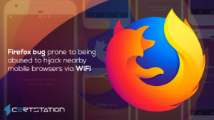 Firefox bug prone to being abused to hijack nearby mobile browsers via WiFi