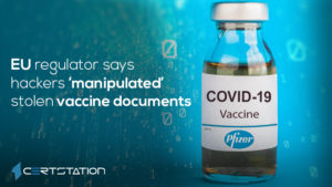 EU regulator says hackers ‘manipulated’ stolen vaccine documents