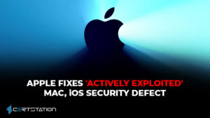 Apple Fixes ‘Actively Exploited’ Mac, iOS Security Defect