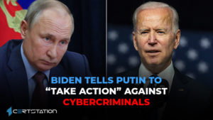 Biden Tells Putin to “Take Action” against Cybercriminals