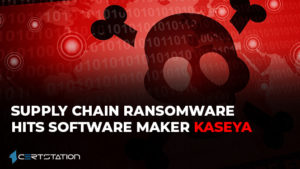 Supply Chain Ransomware Hits Software maker Kaseya