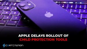 Apple Delays Rollout of Child Protection Tools